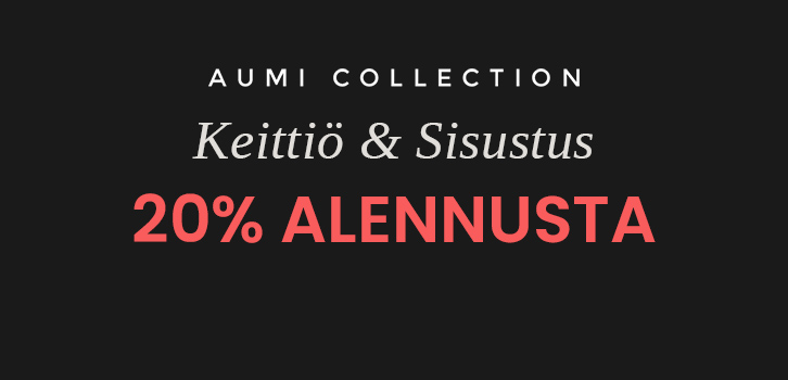 Aumi Collection Keittiö & Sisustus 20% alennusta