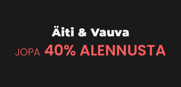 Äiti & Vauva - jopa 40% alennusta