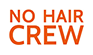 Näytä kaikki No Hair Crew