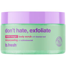 200 gr - b.fresh Don't Hate, Exfoliate