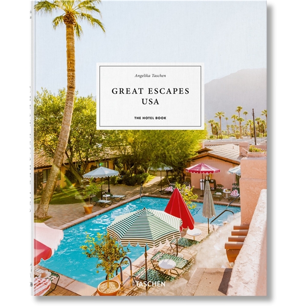 Great Escapes USA. The Hotel Book, Taschen